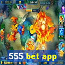 555 bet app